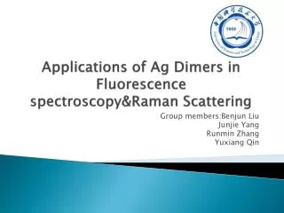 Applications of Ag Dimers in Fluorescence spectroscopy&amp;Raman Scattering
