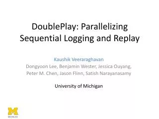 DoublePlay: Parallelizing Sequential Logging and Replay