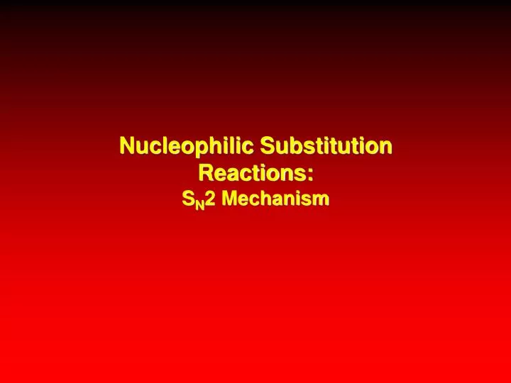 nucleophilic substitution reactions s n 2 mechanism