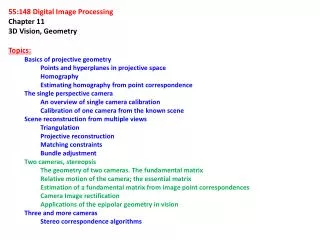 55:148 Digital Image Processing Chapter 11 3D Vision, Geometry Topics: