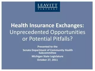 Health Insurance Exchanges: Unprecedented Opportunities or Potential Pitfalls?