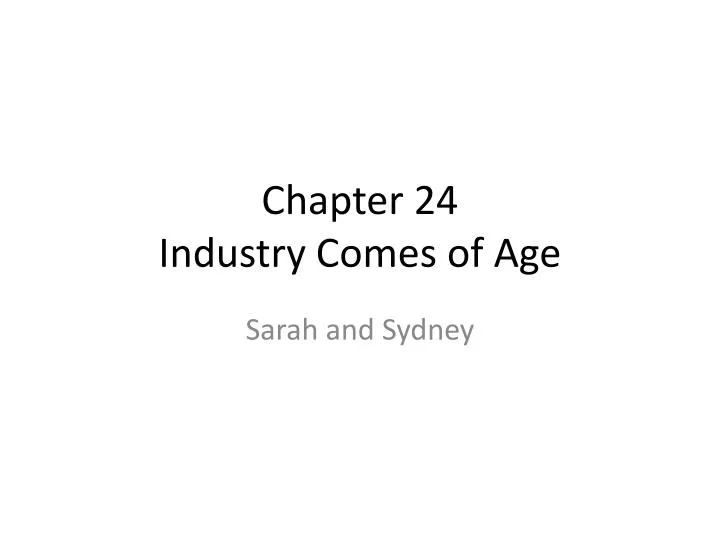 chapter 24 industry comes of age