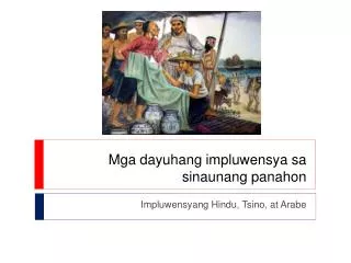 mga dayuhang impluwensya sa sinaunang panahon