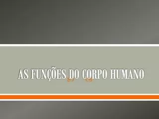 as fun es do corpo humano