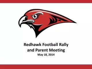 Redhawk Football Rally and Parent Meeting May 18, 2014