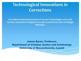 James Byrne, Professor, Department of Criminal Justice and Criminology