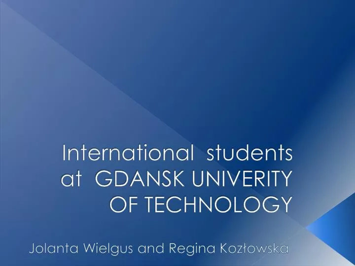 international students at gdansk univerity of technology