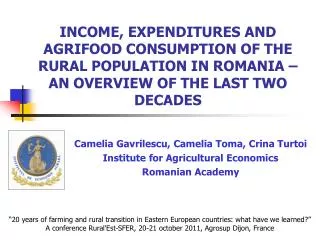Camelia Gavrilescu , Camelia Toma , Crina Turtoi Institute for Agricultural Economics