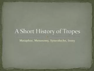 A Short History of Tropes