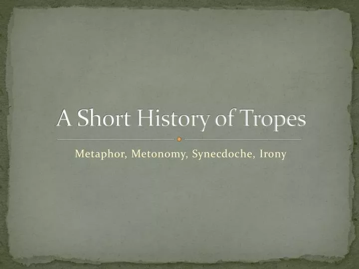 a short history of tropes