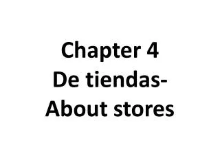 Chapter 4 De tiendas - About stores