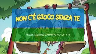 presentazione cammino acr 2013 14
