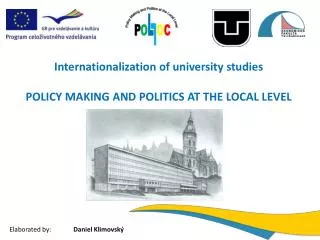 Internationalization of university studies POLICY MAKING AND POLITICS AT THE LOCAL LEVEL