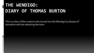 The W endigo: Diary of Thomas Burton