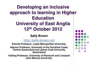 Sally Brown sally-brown Emerita Professor, Leeds Metropolitan University,