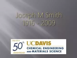 Joseph M Smith 1916 - 2009