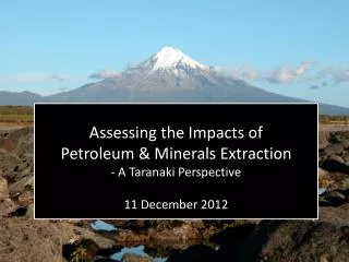 Assessing the Impacts of Petroleum &amp; Minerals Extraction - A Taranaki Perspective