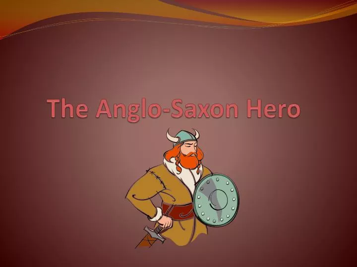 the anglo saxon hero