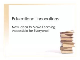 Educational Innovations