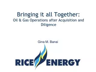 Bringing it all Together: Oil &amp; Gas Operations after Acquisition and Diligence
