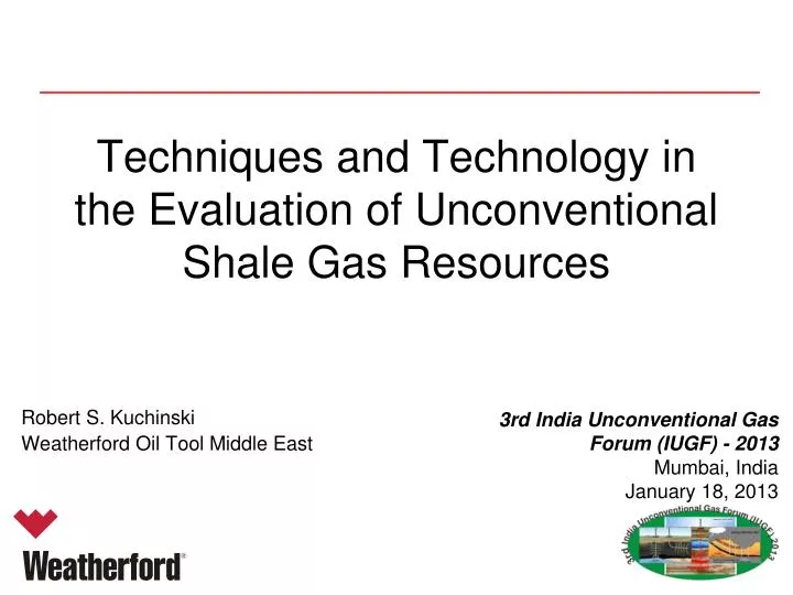 techniques and technology in the evaluation of unconventional shale gas resources