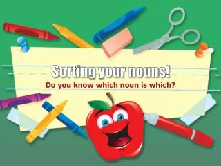 Sorting your nouns!