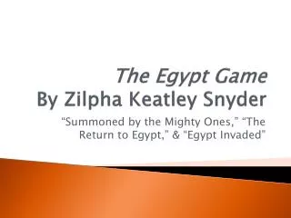 The Egypt Game By Zilpha Keatley Snyder