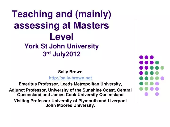 teaching and mainly assessing at masters level york st john university 3 rd july2012