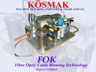 CABLE BLOWING IS OUR PROFESSION KOSMAK Machine Industry Ltd. Co .