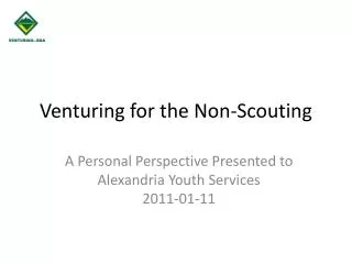 Venturing for the Non-Scouting