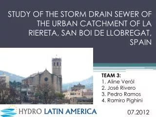 STUDY OF THE STORM DRAIN SEWER OF THE URBAN CATCHMENT OF LA RIERETA, SAN BOI DE LLOBREGAT, SPAIN