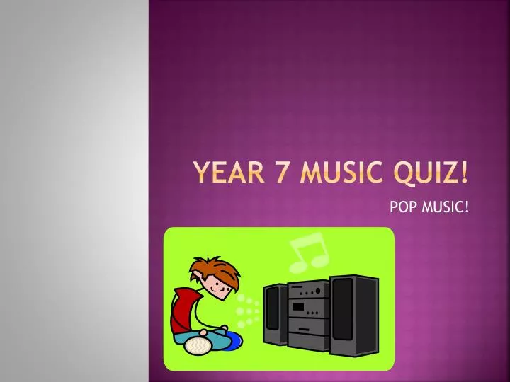 year 7 music quiz