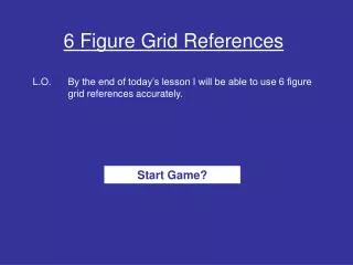 6 Figure Grid References