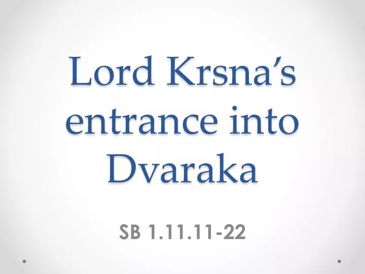 lord krsna s entrance into dvaraka