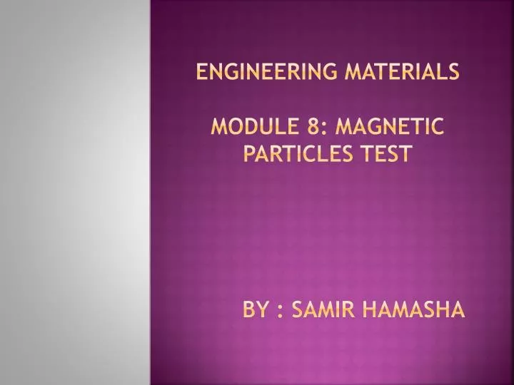 engineering materials module 8 magnetic particles test
