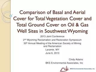2013 Joint Conference 2 nd Wyoming Reclamation and Restoration Symposium
