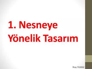 1 nesneye y nelik tasar m