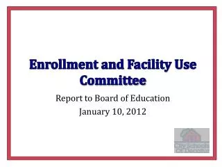 Enrollment and Facility Use Committee