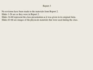 Report 3 No revisions have been made to the materials from Report 2.