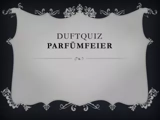duftquiz parf mfeier