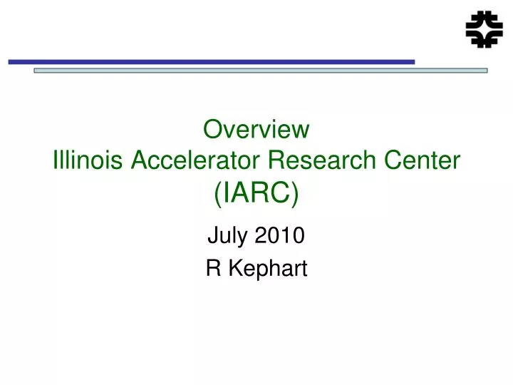 overview illinois accelerator research center iarc