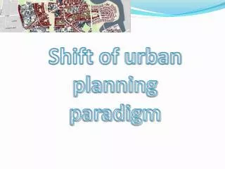 Shift of urban planning paradigm