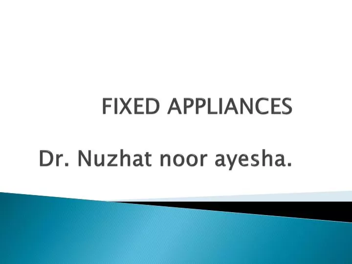 fixed appliances dr nuzhat noor ayesha