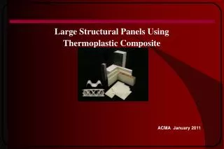 Large Structural Panels Using Thermoplastic Composite