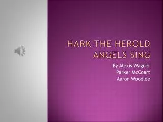 Hark the HErold Angels Sing