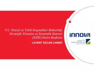 t c enerji ve tabii kaynaklar bakanl stratejik y netim ve statistik sistemi es s daire ba kan