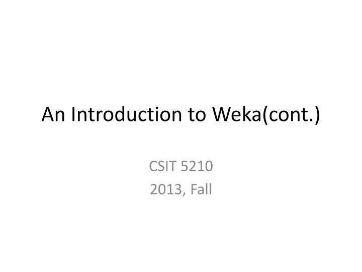 an introduction to weka cont