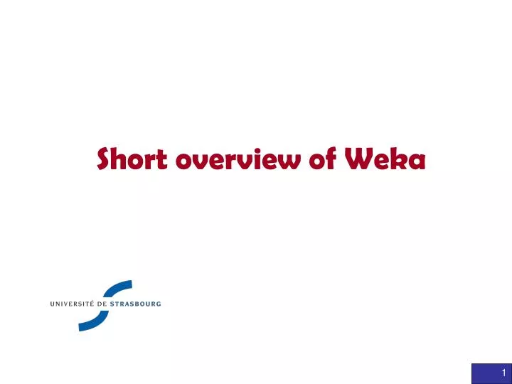 short overview of weka