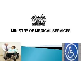 MINISTRY OF MEDICAL SERVICES