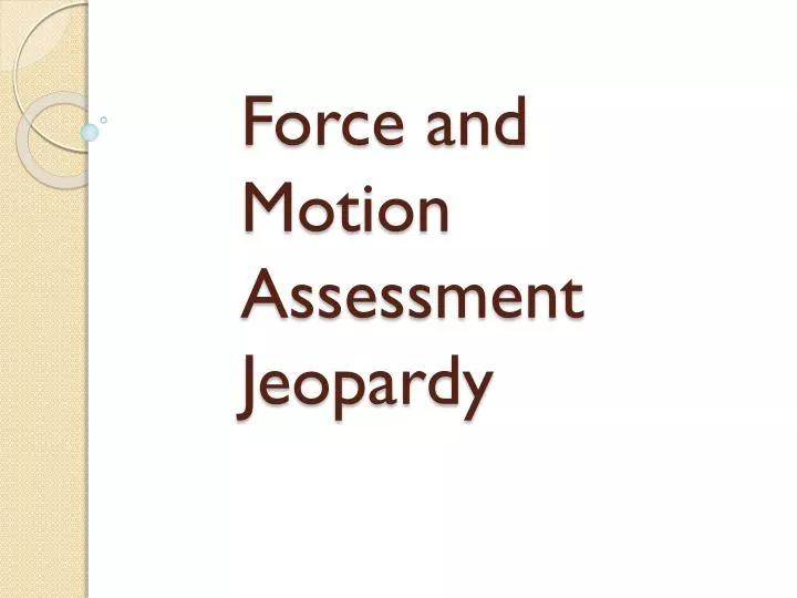 force and motion assessment jeopardy